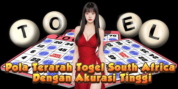Pola Terarah Togel South Africa Dengan Akurasi Tinggi