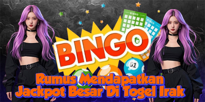 Rumus Mendapatkan Jackpot Besar Di Togel Irak