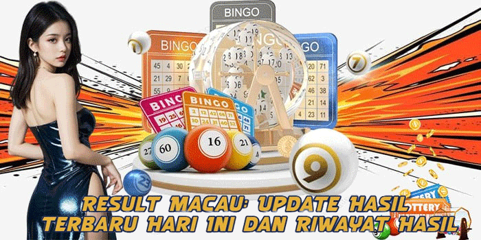 Result Macau: Update Hasil Terbaru Hari Ini dan Riwayat Hasil